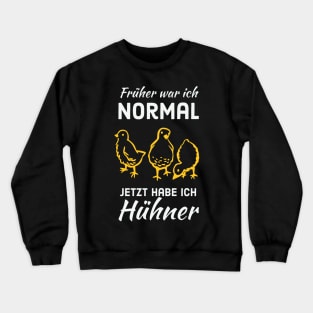 Hühner Landwirt lustiger Spruch Hühnerliebhaber Crewneck Sweatshirt